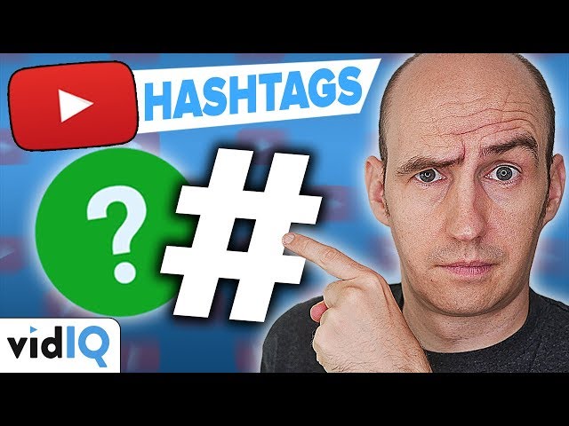 YouTube Hashtags 2018 - 5 Things You Need to Know NOW! [Update]