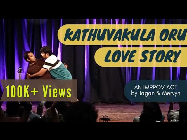 Kathuvakula oru Love story | Tamil Improv comedy | Jagan Krishnan , @mervynrozz1158
