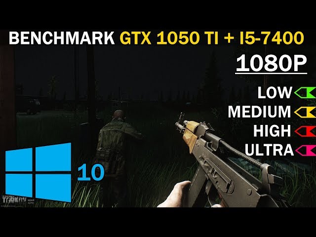 Escape from Tarkov | GTX 1050 Ti + i5-7400 | Low vs. Medium vs. High vs. Ultra | 1080p