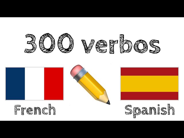 300 verbos + Leer y escuchar: - Francés + Español