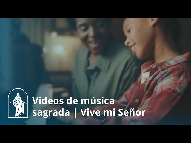 Videos de música sagrada | Vive mi Señor