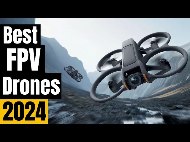 Best FPV Drones in 2024: Top 5 Racing Drones with Goggles