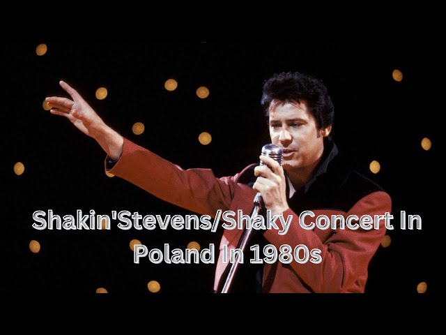 Shakin'Stevens/Shaky Concert In Torwar in 1985 Poland