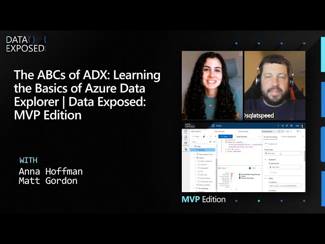 The ABCs of ADX: Learning the Basics of Azure Data Explorer | Data Exposed: MVP Edition