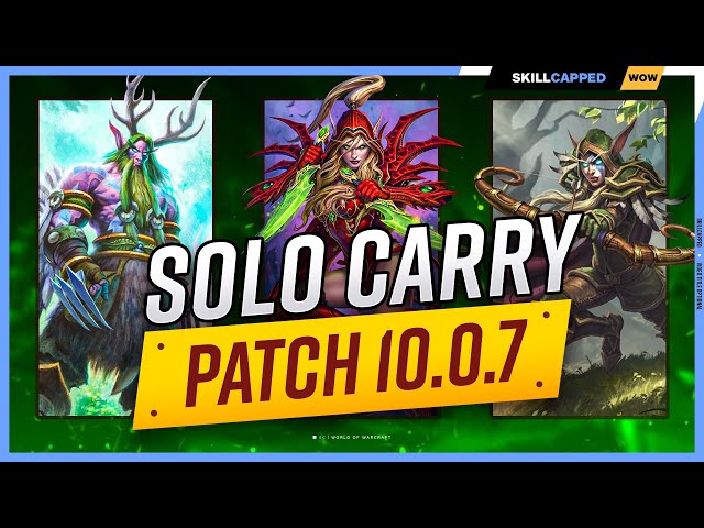 BEST SOLO CARRY Classes for EVERY ROLE in PATCH 10.0.7!
