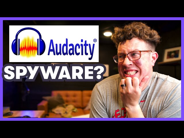 Audacity SPYWARE? What you need to know (and DO!)