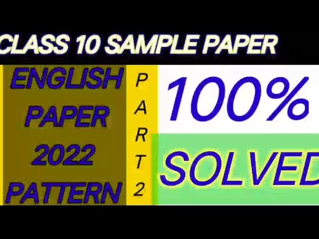 ENGLISH PAPER PATTERN CLASS 10TH 2022 PART 2 OBJECTIVE TYPE