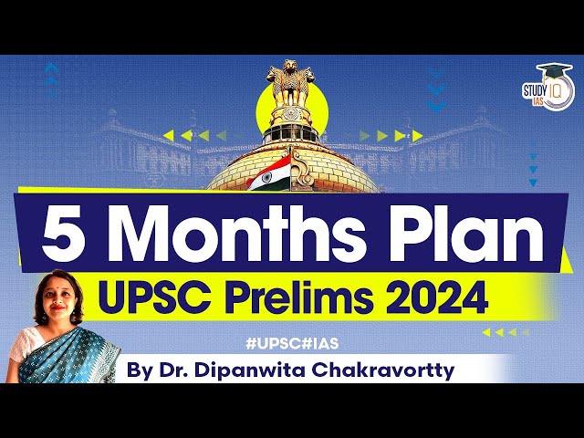 Best 5 Months Plan to Crack UPSC Prelims 2024 | Detailed Strategy
