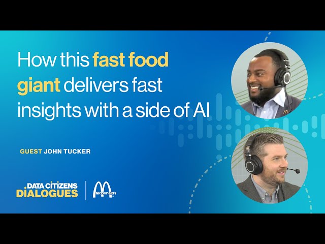The secret sauce behind McDonald’s data strategy
