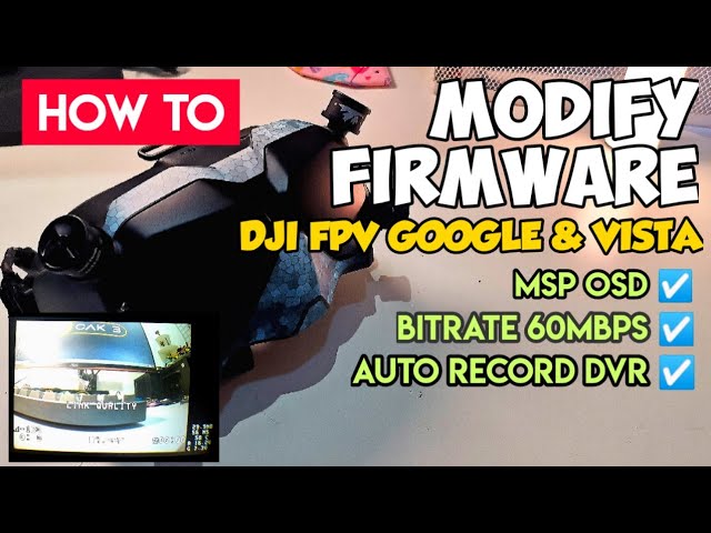 HOW TO MODIFY FIRMWARE DJI FPV Google and Vista WTFOS (BAHASA)
