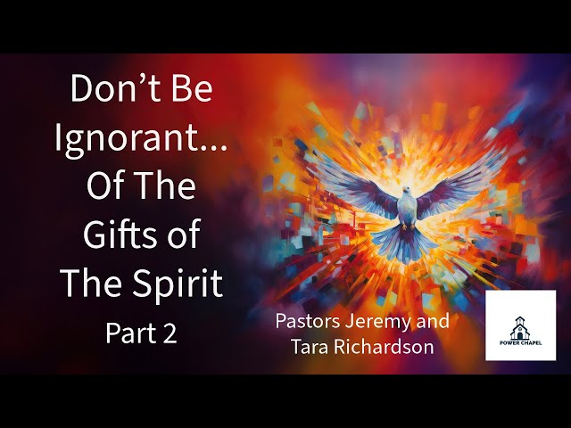 Gifts of The Spirit Part 2