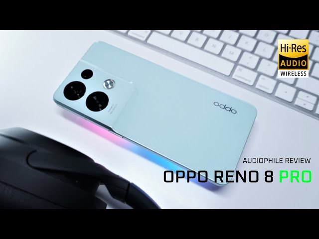 Oppo Reno 8 Pro Audiophile Review! 🔥 (with Sound and Camera Samples)