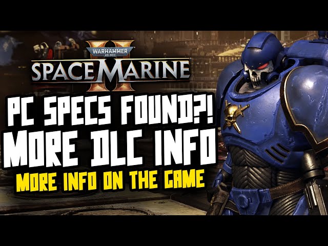 SPACE MARINE 2 PC SPECS FOUND?! Season Pass contents Revealed!