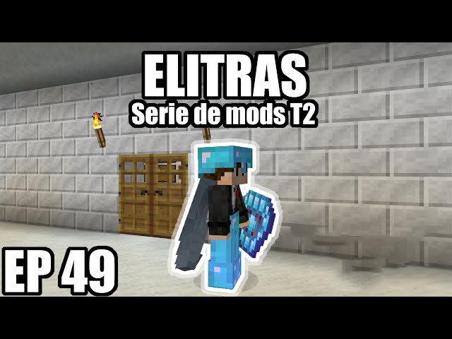 ELITRAS - Serie de mods EP 49