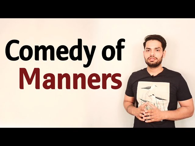 Comedy of Manners | Restoration Comedy in hindi