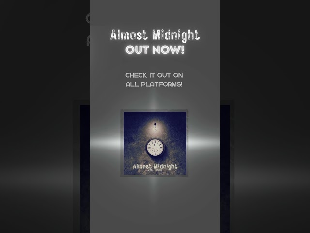 Almost Midnight - out now! #music