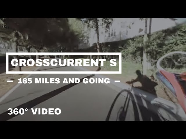CrossCurrent S 185 miles and going