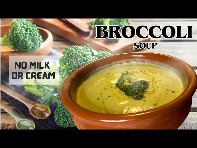 Wholesome and delicious Broccoli soup without any Milk/Cream #broccolisoup#Vegan