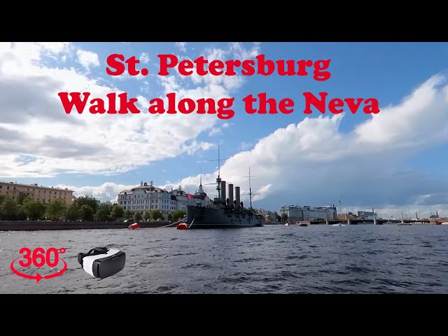 VR 360 Video St. Petersburg - Walk along the Neva River / Санкт-Петербург - Прогулка по Неве