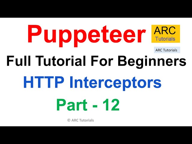 Puppeteer Tutorial #12 | HTTP Interceptors | Intercept Requests