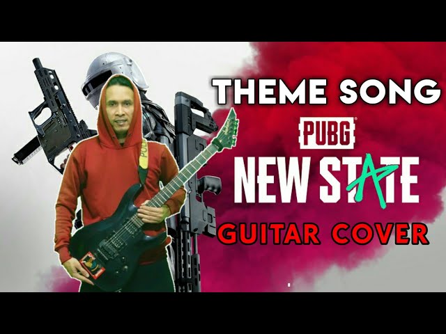 PUBG MOBILE NEW STATE SOUNTRACK THEME SONG GUITAR COVER