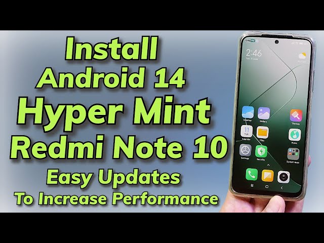 Install Xiaomi Hyper Mint A14 ON Redmi Note 10 Mojito Sunny