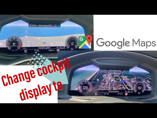 Change Audi cockpit display to google maps display