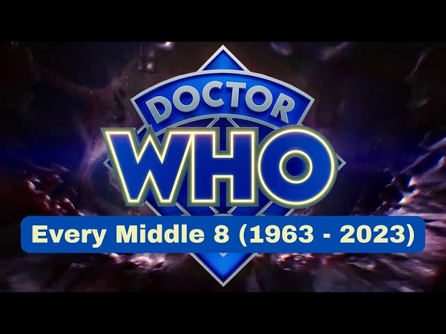 Doctor Who - The Middle 8 Collection (1963 - 2023) [UPDATE]