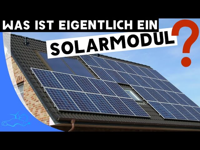 Was ist eigentlich... ein SOLARMODUL? - Photovoltaik - Einsteiger Klein-Serie #1