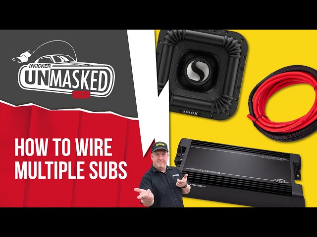 KICKER UnMasked - Ep 136 - How to Wire Multiple Subwoofers