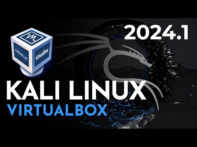 Kali Linux on VirtualBox (2024) | Kali Linux 2024.1