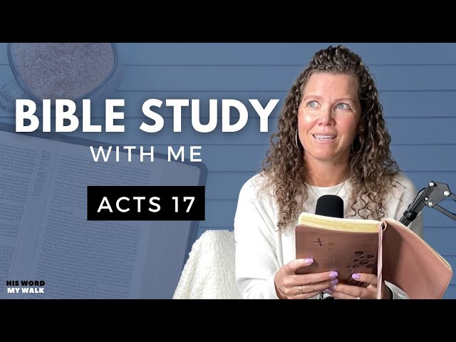 Acts 17: Bible Study With Me In A Fresh Way