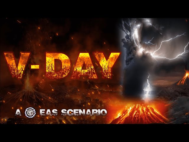 V-DAY | EAS Volcanic Apocalypse Scenario