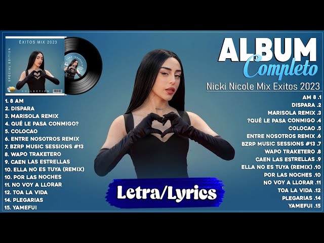 Nicki Nicole Tendencia 2023 - Nicki Nicole Lo Más Escuchado 2023 - Exitos Mix 2023 (Letra/Lyrics)