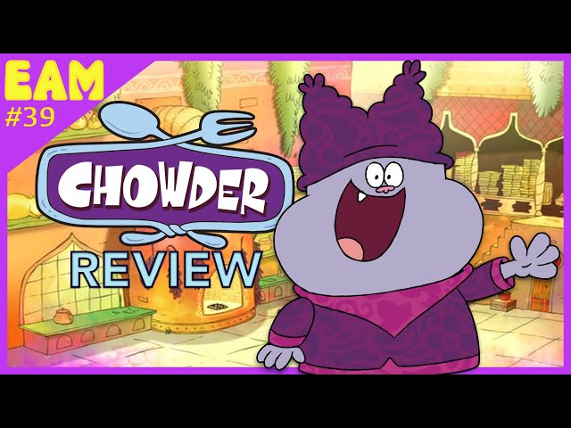 Service Worth a Smile: Chowder Review (EAM)