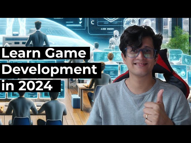 How To Become A Game Developer In 2024 - Explained In Hindi