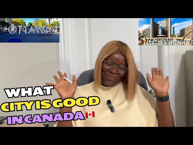 What City is good in Canada 🇨🇦