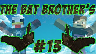 Minecraft - Bat Brothers