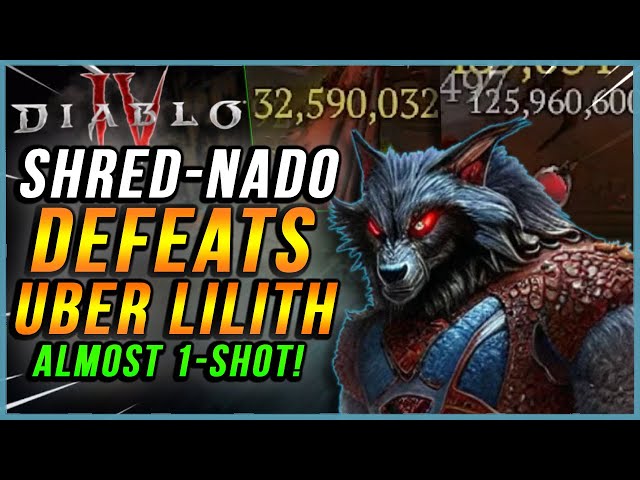 Diablo 4 - How We Almost 1 Shot Uber Lilith with Shrednado Druid Build! (Before July 18th Nerf)