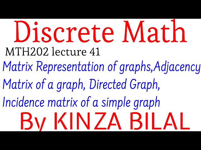 Discrete Math#41 | Matrix Representation of graphs|Adjacency Matrix |Incidence Matrix|Directed Graph
