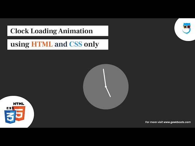 How to create Clock Loading Animation using HTML CSS only | Geekboots