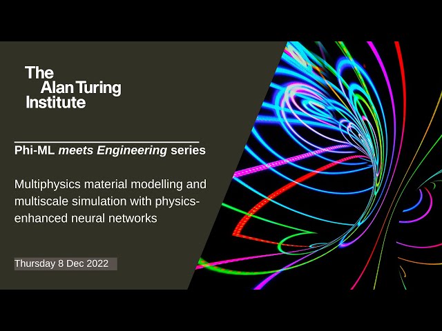 Oliver Weeger - Multiphysics material modelling and multiscale simulation with physics-enhanced...