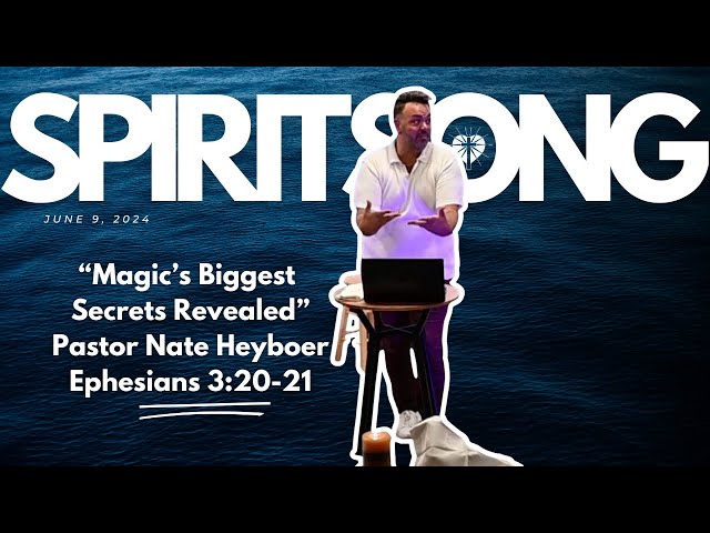 Magic's Biggest Secrets Revealed | Pastor Nate Heyboer