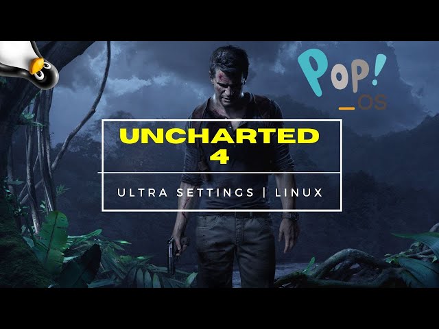 Uncharted 4 | Linux | POP OS | ultra settings | RX6650XT - Ryzen 5 5600