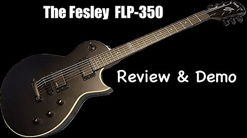 Fesley Guitar Reviews