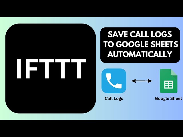 IFTTT Tutorial To Save Your Call Logs Automatically to Google Sheets | IFTTT Tips & Tricks