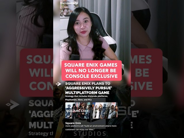 Square Enix games will no longer be console exclusive  #squareenix #pinoygamer #shorts #shortsph
