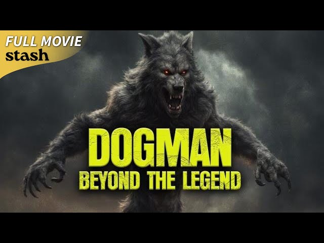 Dogman: Beyond the Legend | Documentary | Full Movie | Cryptozoology