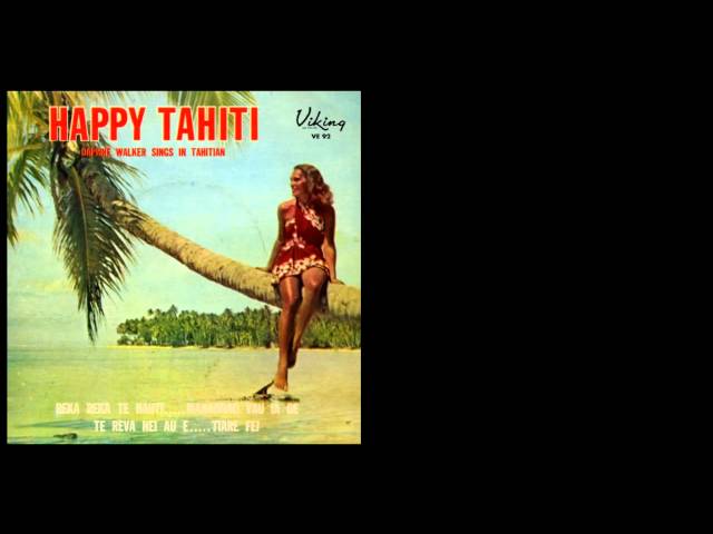 Happy Tahiti Daphne Walker sings in Tahitian MANAONAO VAU IA OE