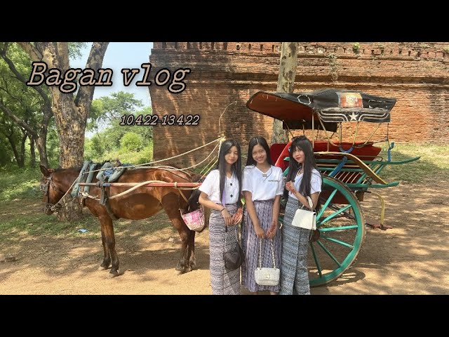 Bagan vacation vlog w/my family and friend